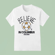 Load image into Gallery viewer, Believe In Columbus Crew Ted Lasso Shirt