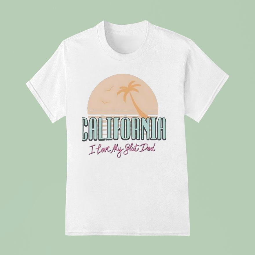 California I Love My Sht Dad Vintage Shirt