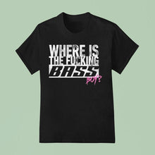 Load image into Gallery viewer, Electric Callboy Where Is The Fucking Bass Boy Shirt