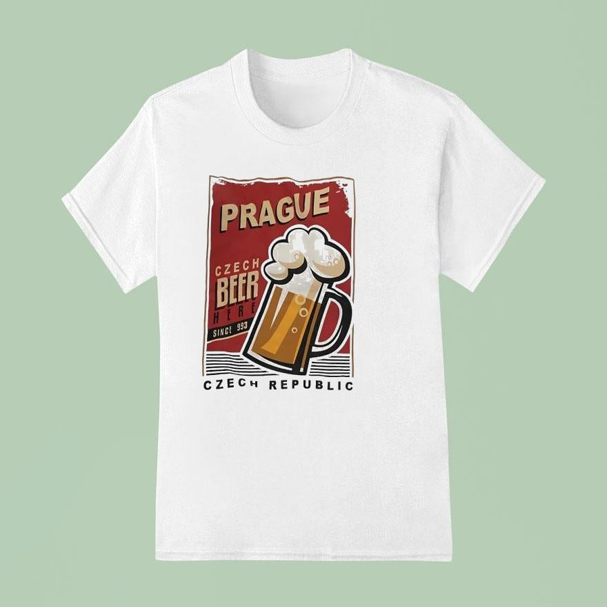 Prague Czech Beer Here Since 993 Czech Republic Shirt