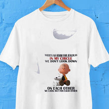 Load image into Gallery viewer, Snoopy There&#39;s No Room For Jealousy In My Circle We Dont Look Down On Each Other We Look Out For Each Other Shirt