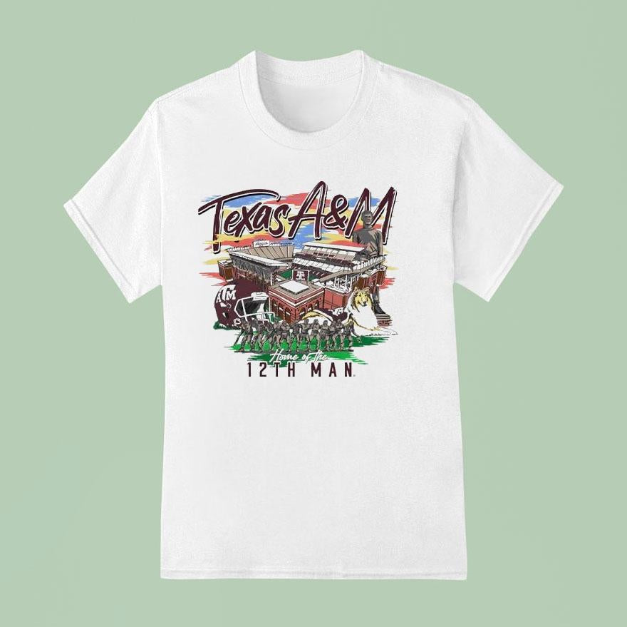 Texas Am Aggies Home Of The 12th Man Shirt