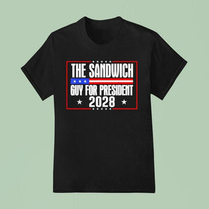 The Sandwich Guy For President 2028 Free Dc Shirt