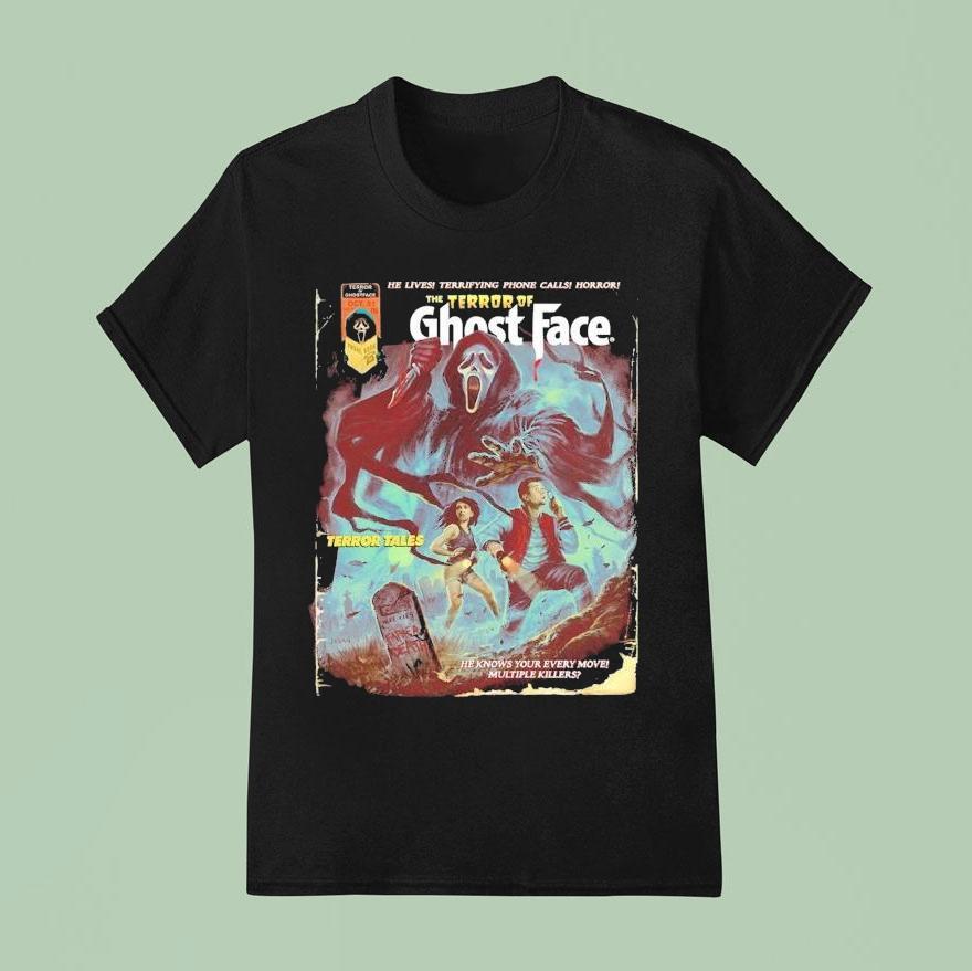 The Terror Of Ghostface He Lives Terrifying Phone Calls Horror Terror Tales He Knows Your Every Move Multiple Killers Halloween Shirt