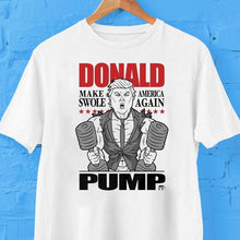 Load image into Gallery viewer, Trump X Dom Mazzetti Donald Pump Make America Swole Again Shirt