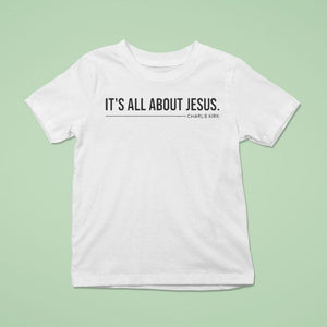 Charlie Kirk It’s All About Jesus Shirt