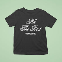 Load image into Gallery viewer, G-eazy All The Best Wish You Well Shirt