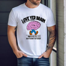 Load image into Gallery viewer, Love Yer Brain Cannabis Infused Gummies Know Your Brain Free Yer Brain Shirt