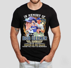 Mr. Baseball In Memory Of Bob Uecker Forever In Our Hearts Milwaukee Brewers 1934-2025 Thank You For The Memories Signature Shirt