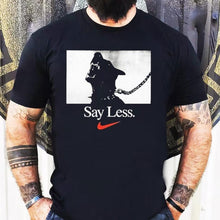 Load image into Gallery viewer, Say Less Nike Shirt