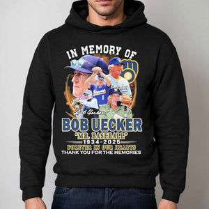 Mr. Baseball In Memory Of Bob Uecker Forever In Our Hearts Milwaukee Brewers 1934-2025 Thank You For The Memories Signature Shirt