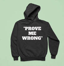 Load image into Gallery viewer, Prove Me Wrong Shirt