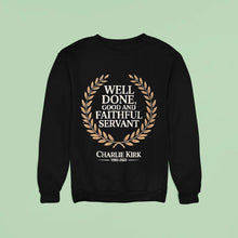 Load image into Gallery viewer, Charlie Kirk Well Done Good And Faithful Servant Rip 1993-2025 Shirt