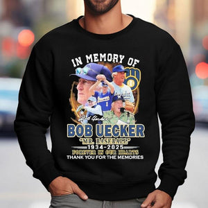Mr. Baseball In Memory Of Bob Uecker Forever In Our Hearts Milwaukee Brewers 1934-2025 Thank You For The Memories Signature Shirt