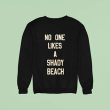 Load image into Gallery viewer, No One Likes A Shady Beach Shirt