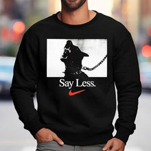 Load image into Gallery viewer, Say Less Nike Shirt