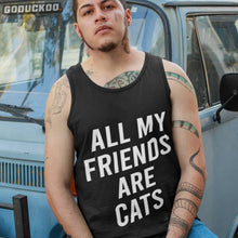 Load image into Gallery viewer, &quot;all Of My Friends Are Cat Owners&quot; Shirt