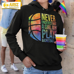 Hoops Girls Never Underestimate A Girl Who Plays Basketball Shirt