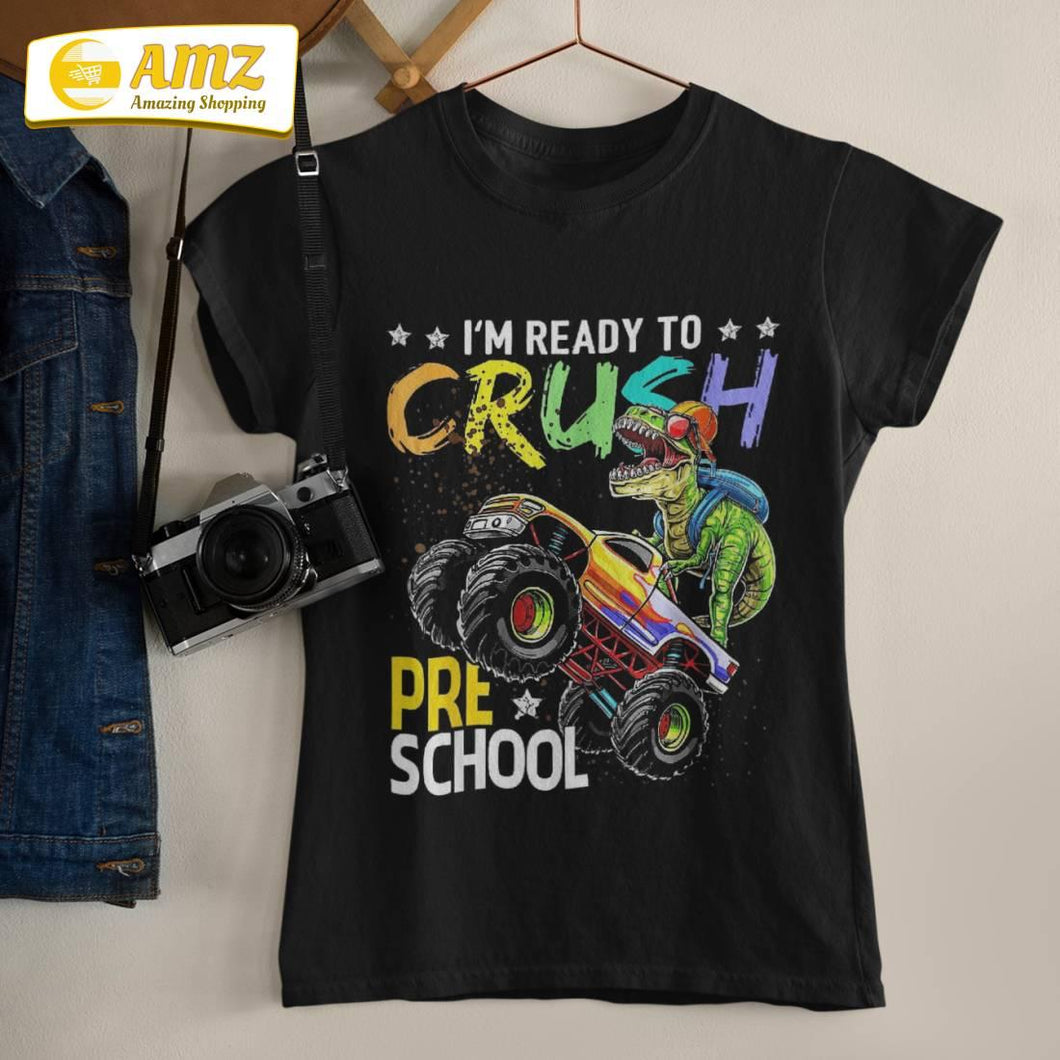 Im Ready To Crush Preschool Dinosaur Boy First Day Of School Shirt