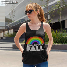 Load image into Gallery viewer, &quot;a Pride Shirt Comes Before A Fall Rainbow.&quot;