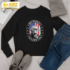 Wtf What The Fuck Is A Kilometer George Washington 4th July Shirt