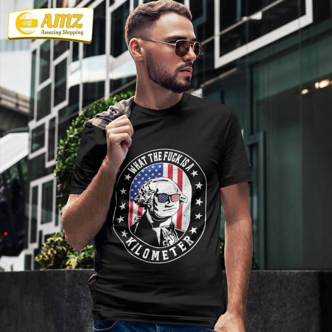 Wtf What The Fuck Is A Kilometer George Washington 4th July Shirt